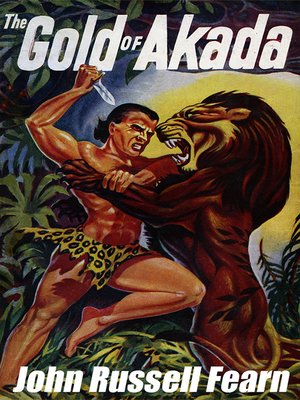 cover image of The Gold of Akada: A Jungle Adventure Novel